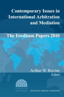 Contemporary Issues in International Arbitration and Mediation