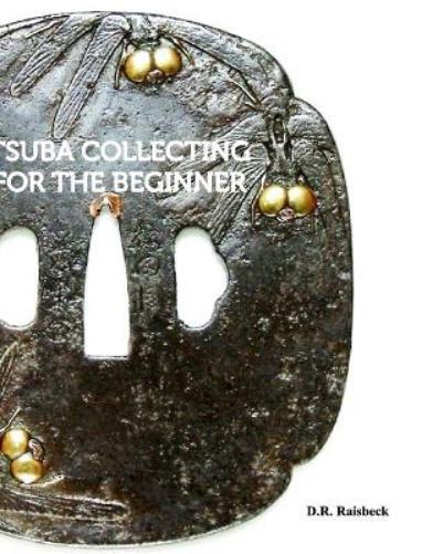 D R Raisbeck Tsuba Collecting for the Beginner (Copertina rigida)