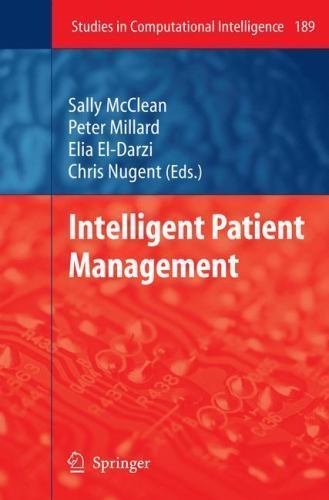 Studies in Computational Intelligence Ser.: Intelligent Patient ...