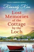 Lost Memories Of The Cottage By The Loch Kennedy Kerr Taschenbuch Loch Cameron