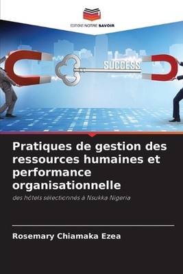 Pratiques de gestion des ressources humaines et performance organisationnelle by