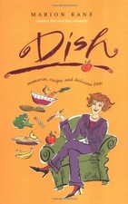 Dish: Memories, Recipes and Delicious ..., Kane, Marion