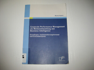 Corporate Performance Management als Weiterentwicklung von Business...
