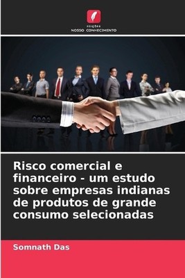 Risco comercial e financeiro - um estudo sobre empresas indianas de produtos de
