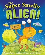 The Super Smelly Alien (Smelly Picture Book) - Hardcover - GOOD