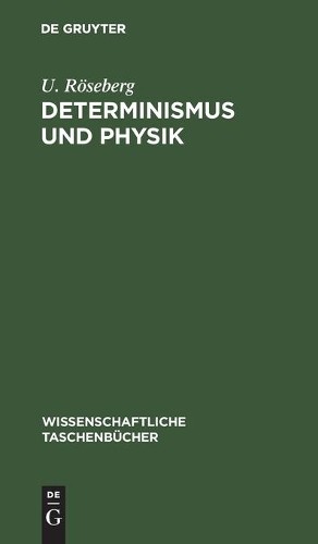 U Röseberg Determinismus Und Physik (Hardback) Wissenschaftliche Taschenbücher