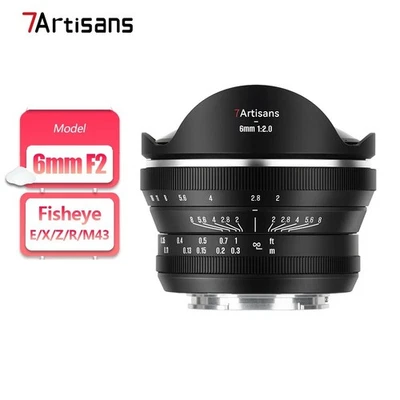 7artisans 6mm F2.0 Fisheye Camera Manual Lens for Sony E/Fuji X/Nikon Z/Canon RF