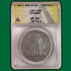 1877 Trade Dollar ANACS VF30 Very Fine Coin, Cleaned #38911