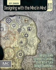 DESIGNING WITH THE MIND IN MIND: SIMPLE GUIDE TO By Jeff Johnson Mint Condition