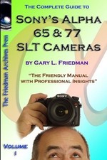 Gary Friedman The Complete Guide to Sony's Alpha 65 and  (Paperback) (UK IMPORT)