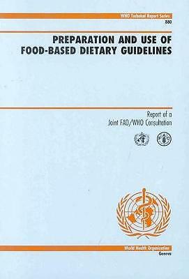 Preparation and Use of Food-based Dietary Guidelines: Report of a Joint FAO/WHO