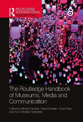 The Routledge Handbook of Museums, Media and Communication by... - 9781138676305