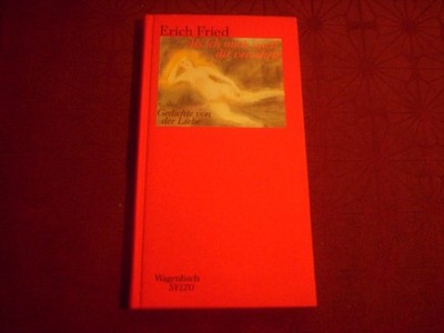 Erich Fried:  Als ich mich nach verzehrte.  Gedichte von der Liebe wagenbach