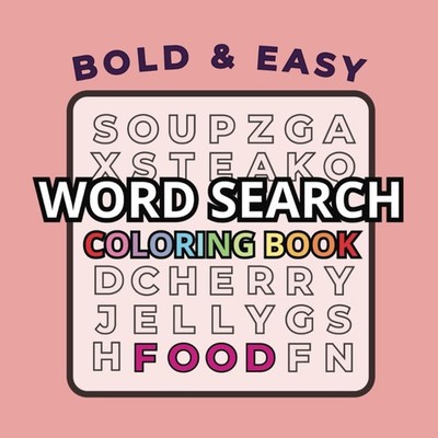 Food | Word Search Coloring Book | Bold and Easy: No Pictures, Only Words to Col