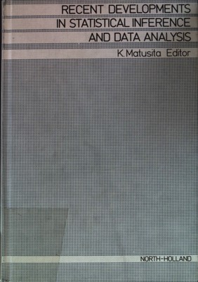 Recent Developments in Statistical Inference and Data Analysis. Matusita, K.: