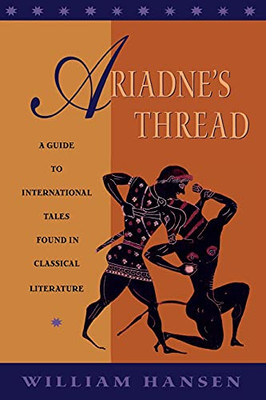 Ariadne's Thread: A Guide to International Tales Found  - Paperback NEW Hansen,