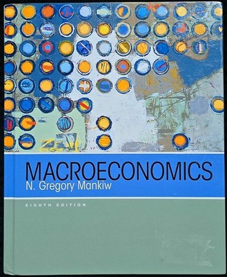 Macroeconomics 8th Ed by N. Gregory Mankiw Hardcover Textbook - Brand New