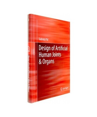 Design of Artificial Human Joints & Organs, Subrata Pal