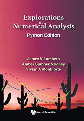 Explorationen in der numerischen Analyse: Python-Ausgabe James V. Lambers neues Buch
