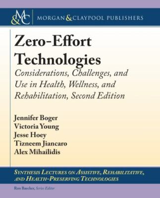 Zero-Effort Technologies: Considerations, Challenges, and Use in Health, Wellnes