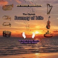 The Chosen Journey Of Life The Heart To Know, Search, And Seek Out Wisdom Buch
