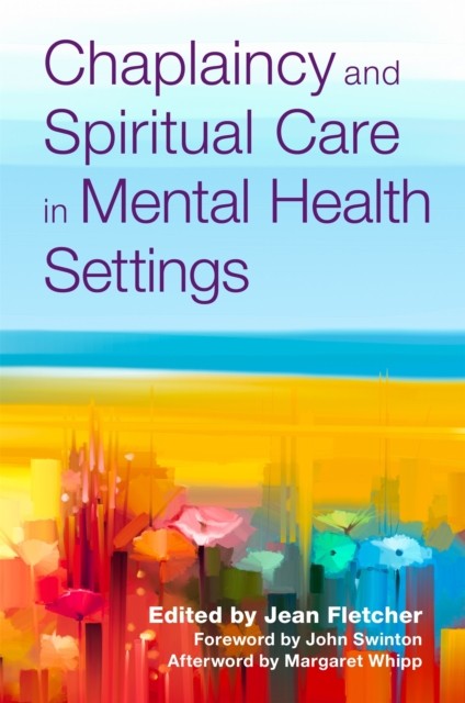 Chaplaincy and Spiritual Care in Mental Health Settings (Paperback Book)