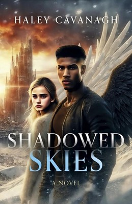 Haley Cavanagh Shadowed Skies (Paperback)