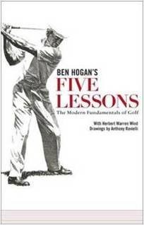 Ben Hogans 5 Lessons the Modern Fundamentals of Golf