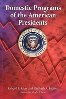 Domestic Programs Of The American Presidents A Critical Evaluation Faber (U. A.)