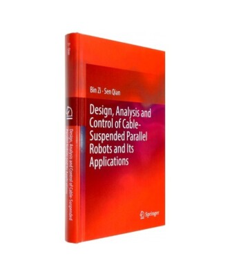 Design, Analysis and Control of Cable-Suspended Parallel Robots and Its Applicat