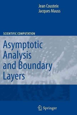 Asymptotic Analysis and Boundary Layers by Jean Cousteix (English) Paperback Boo