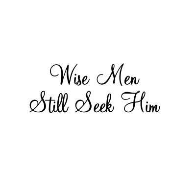 Wise Men Still Seek Him Unmounted Rubber Stamp Religious Christmas Sentiment #26