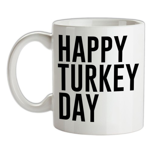 Happy Turchia Giorno - Ceramica Mug - Tacchini Cena Natale Divertente Arrostire