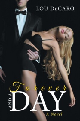 DeCaro - Forever And A Day  A Novel - New paperback or softback - X555z
