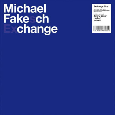 Michael Fakesch - Exchange Blue (12'', Ltd, Num, Blu) (Very Good Plus (VG+)) - 20