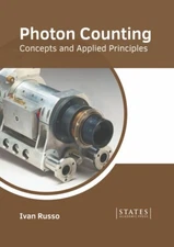 Photon Counting: Concepts And Applied Principles