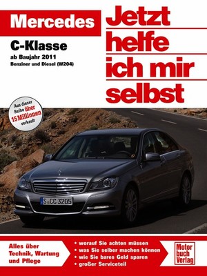 REPARATURANLEITUNG MERCEDES C-Klasse W204 Reparaturbuch Jetzt helfe ich mir Buch