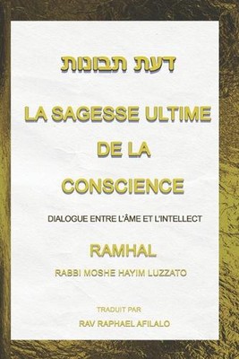 La Sagesse Ultime de la Conscience: Dialogue entre L'?me et L'intellect von Rapha