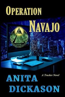 Operation Navajo: A Tracker Novel by Anita Dickason (English) Paperback Book