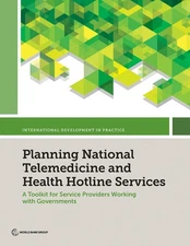 Planning National Telemedicine and Health Hotline Services: A Toolkit for Servic
