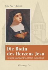 Die Botin des Herzens Jesu: Heilige Margareta Maria Alacoque Schmidt, Paul-H.: