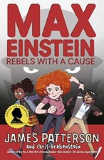 			Max Einstein: Rebels with a Cause (Max Einstein Series) by Patterson New=-		