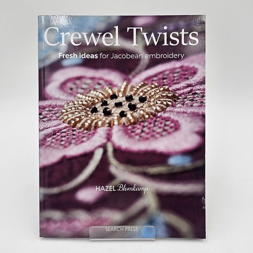 Crewel Twists | Fresh Ideas for Jacobean Embroidery bt Hazel Blomkamp | PB VG++
