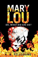 Mary Lou Oh, What Did She Do? K. B. Pellegrino Taschenbuch Englisch 2021
