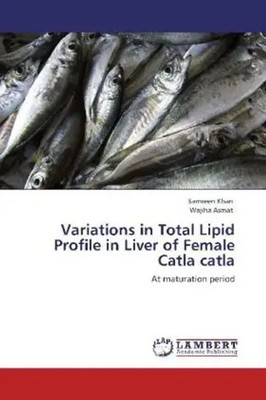 Samreen Khan (u. a.) | Variations in Total Lipid Profile in Liver of Female...