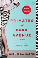 Primates Of Park Avenue | A Memoir | Wednesday Martin | Englisch | Taschenbuch