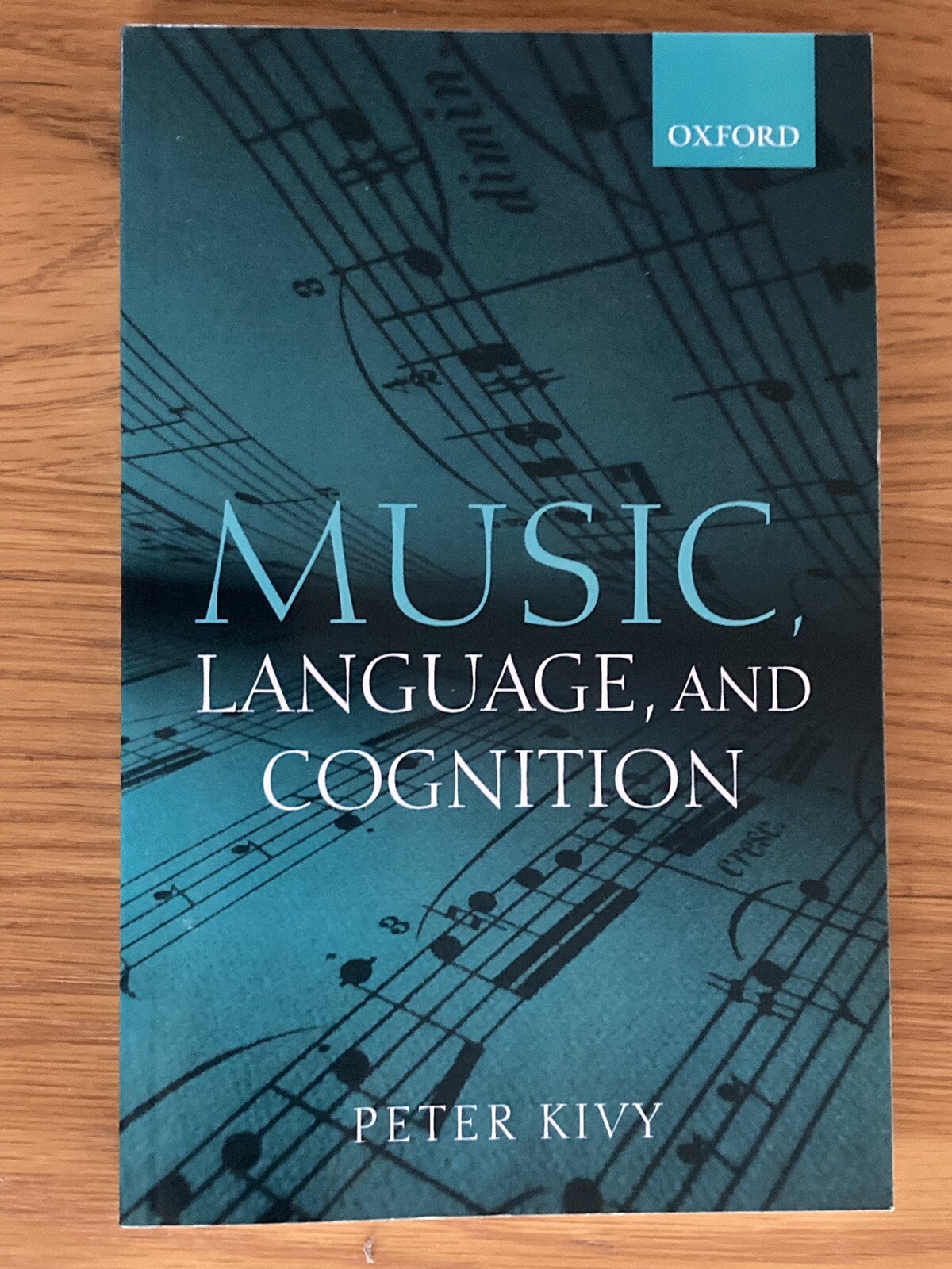 Music, Language, and Cognition & Other Essays. Peter Kivy. Oxford U. P Paperback