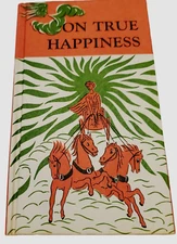 Vintage Book On True Happiness by Peter Pauper Press, 1969