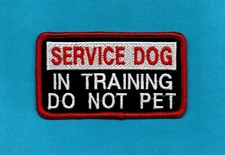 SERVICE DOG IN TRAINING DO NOT PET service dog vest patch
