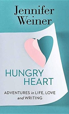 Hungry Heart: Adventures in Life, Love, and Writing (Center Point Large Prin...